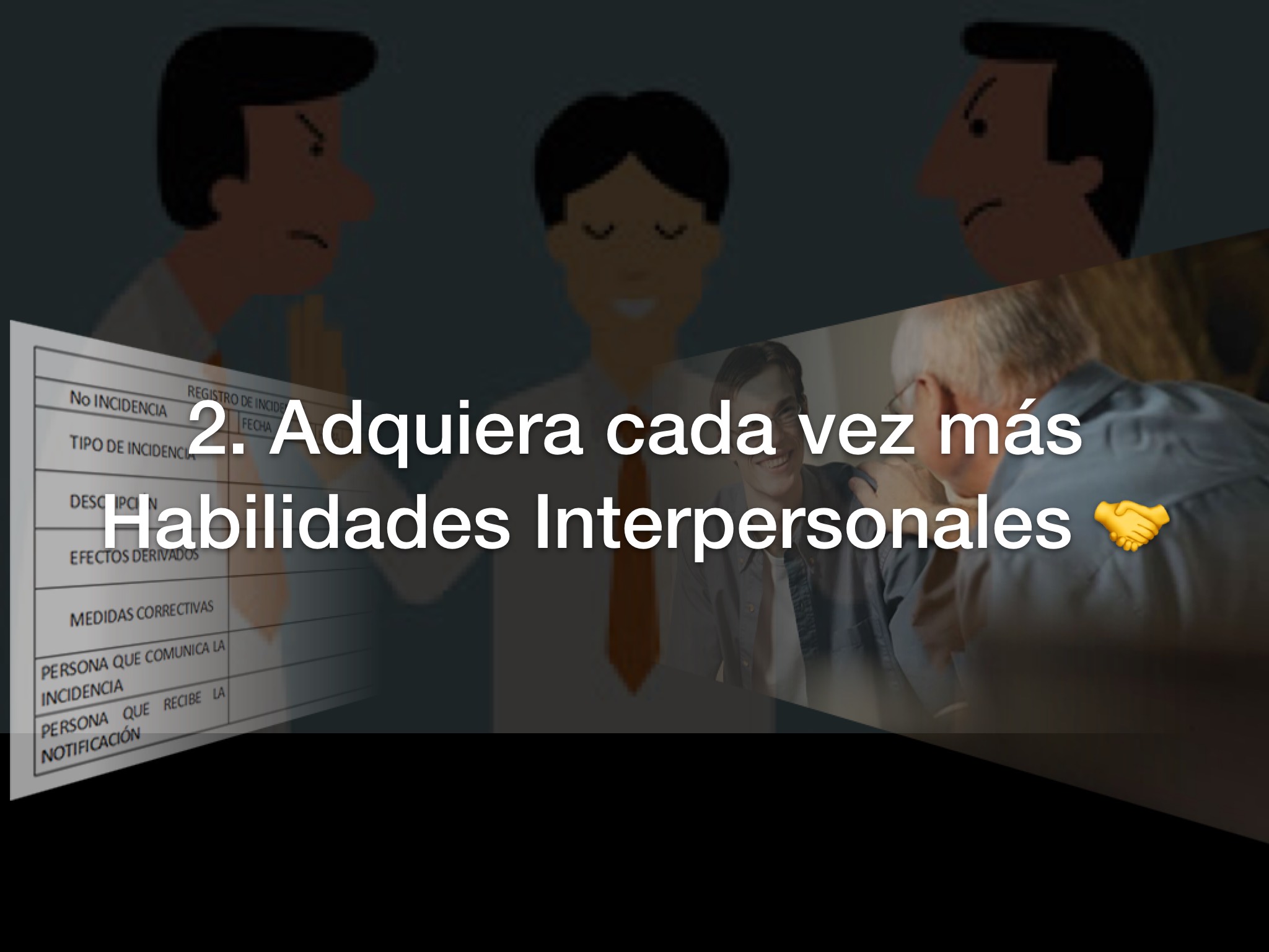 Adquiera cada vez más Habilidades Interpersonales (Soft-Skills).